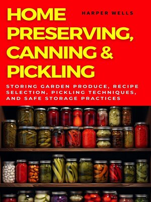 cover image of Home Preserving, Canning, and Pickling
